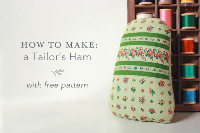 How to Make a Tailor's Ham - with Free Pattern
